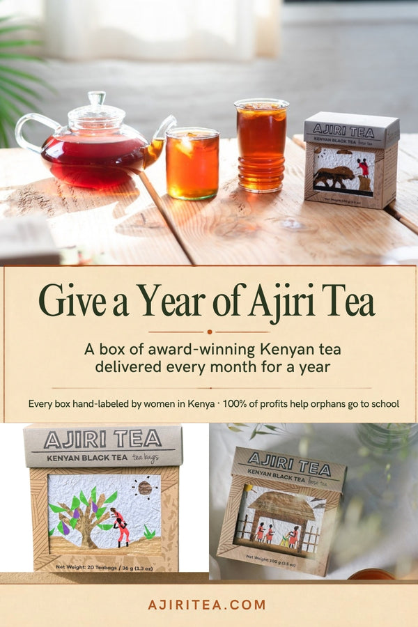 Give a Year of Ajiri Tea: a box of award-winning Kenyan tea delivered every month for a year